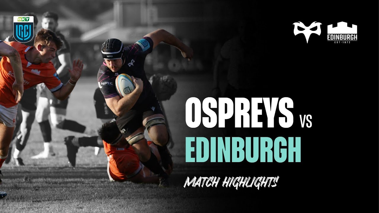 BKT URC R6 Match Highlights | Ospreys vs Edinburgh | 26th Oct 24