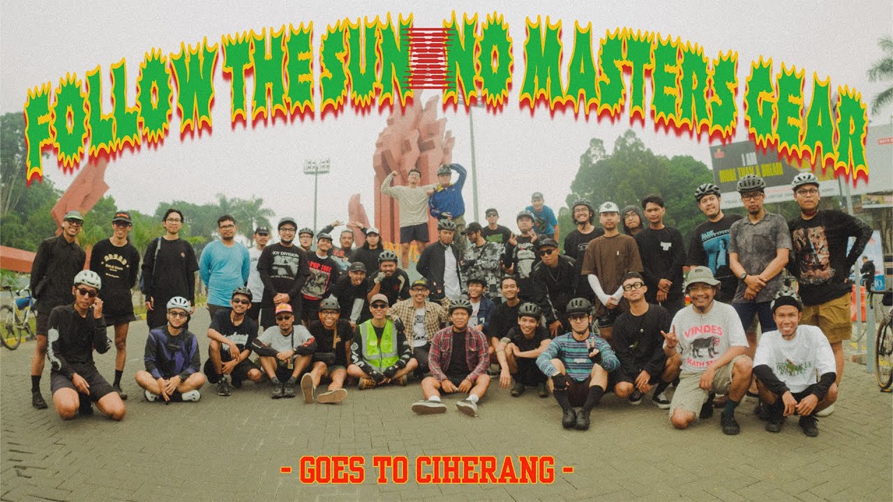 FOLLOW THE SUN X NO MASTERS GEAR : GOES TO CIHERANG JAWABARAT