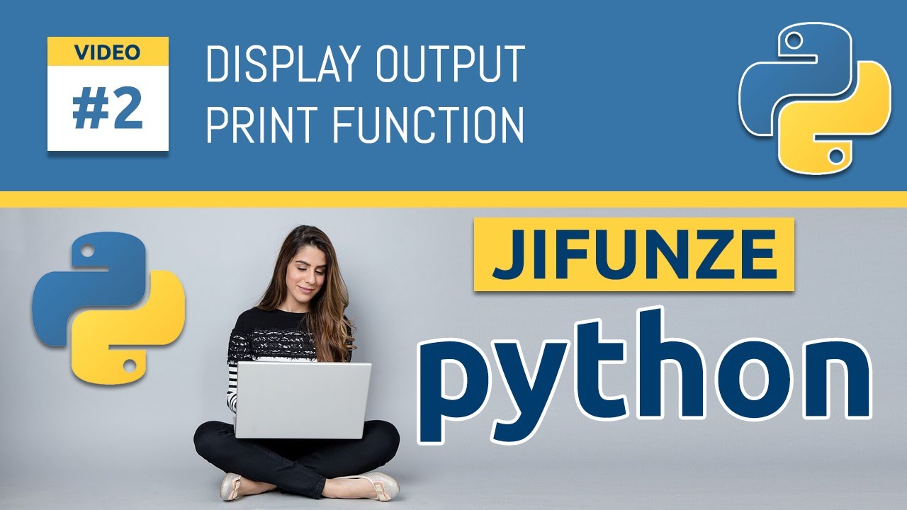 2. Display Output with the print Function | Python Course ( Sehemu ya 2 )