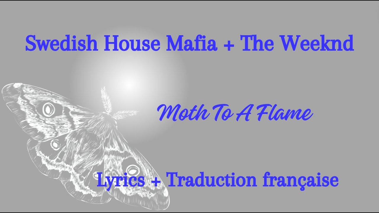 Swedish House Mafia & The Weeknd - Moth To A Flame (Lyrics+Traduction française)