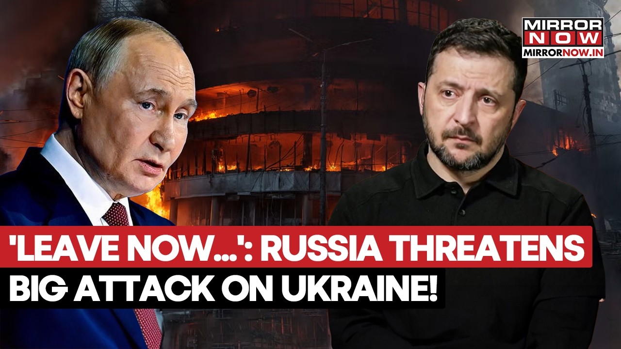 Putin Planning SINISTER ATTACK On Ukraine, Asks Foreigners To Leave Kyiv As Russia Warns Kyiv?