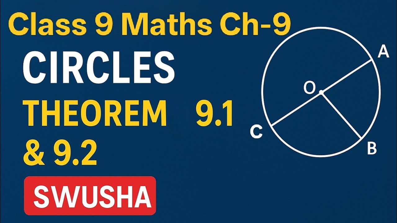 class 9 maths ch 9 circle theorem 9 1 and 9 2