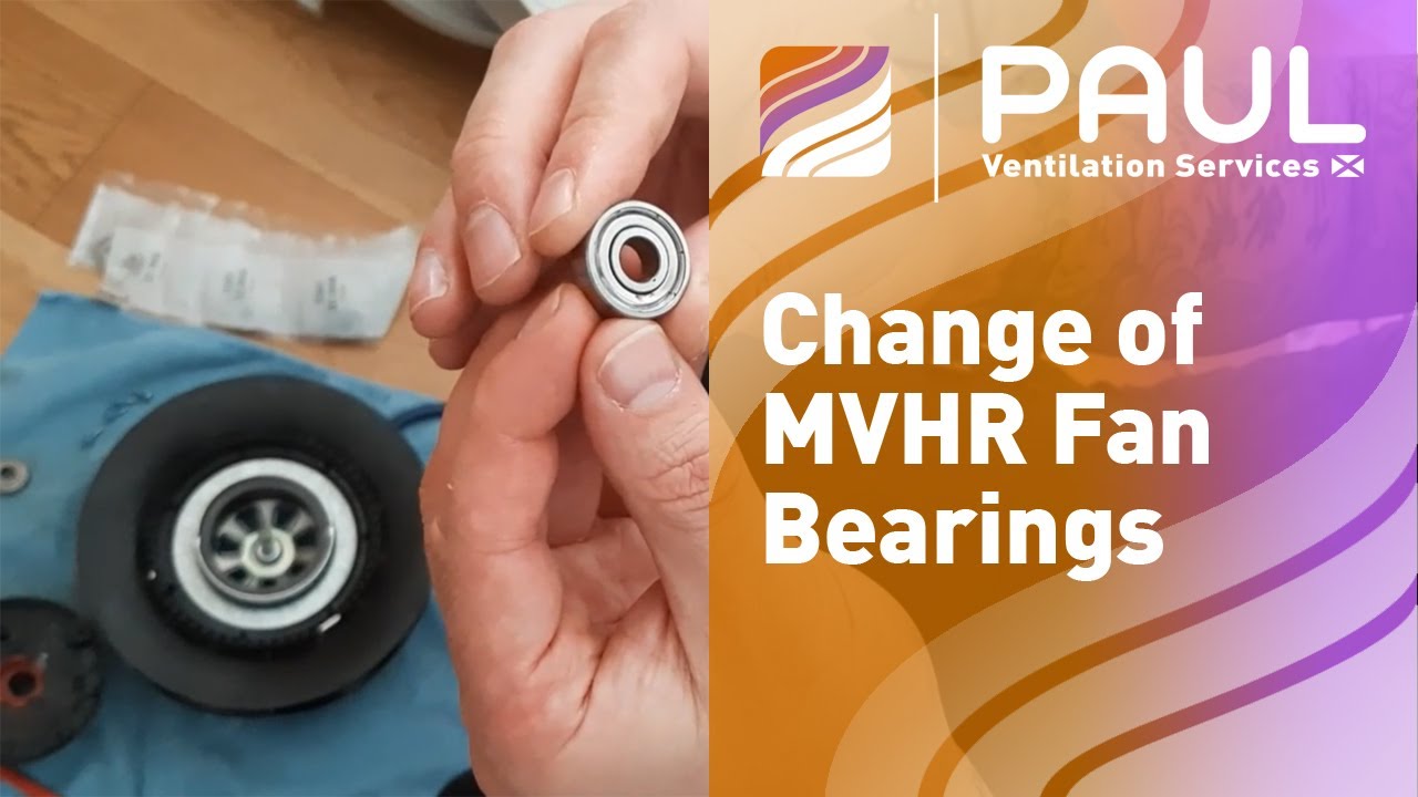 Change of MVHR Fan Bearings
