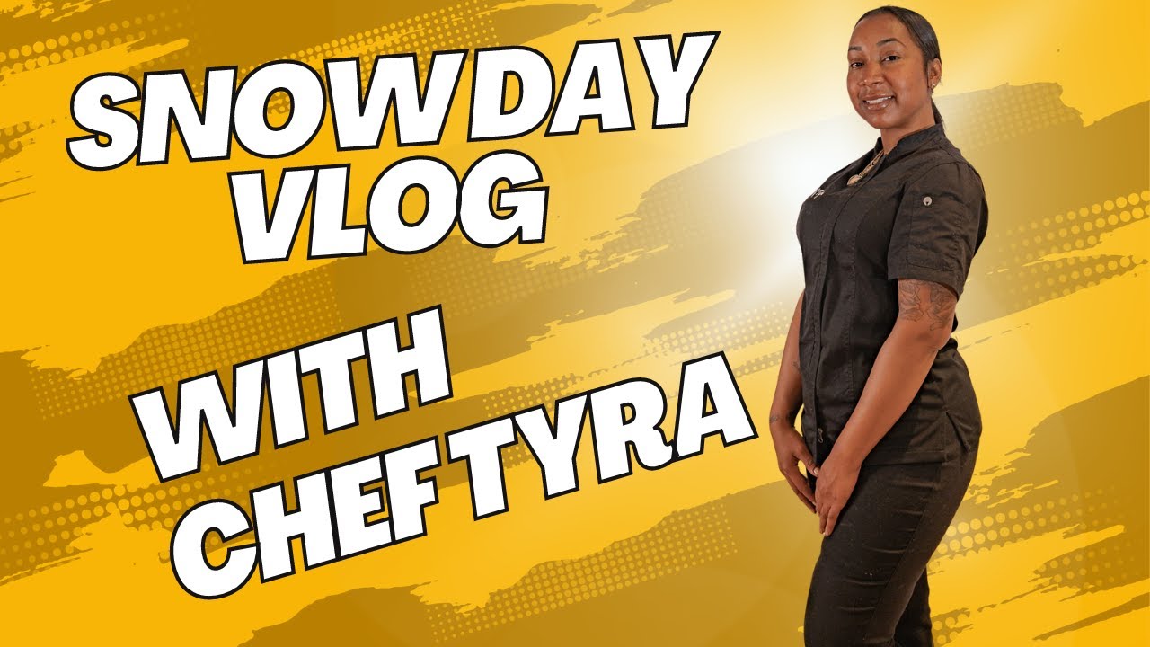 Snow Day #Vlog With Chef Tyra