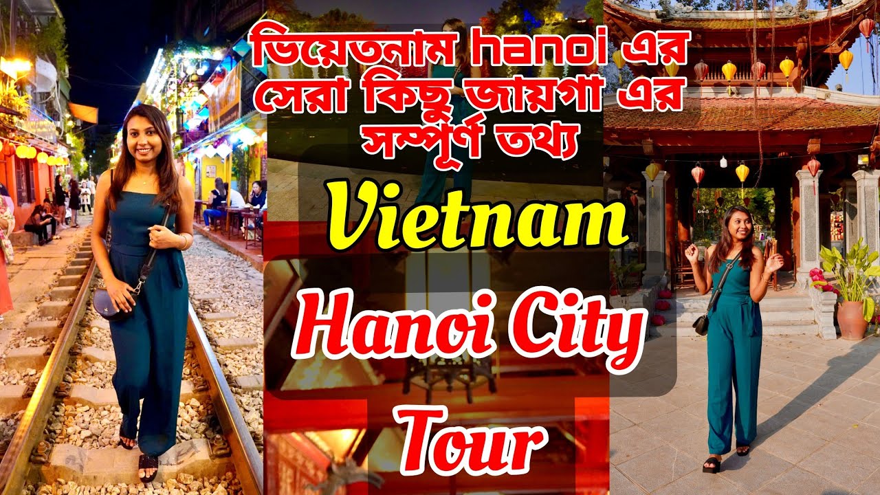 Hanoi City Tour | ভিয়েতনাম |Top things to do in Hanoi |Vietnam|Hanoi Sightseeing|Hanoi Night Market