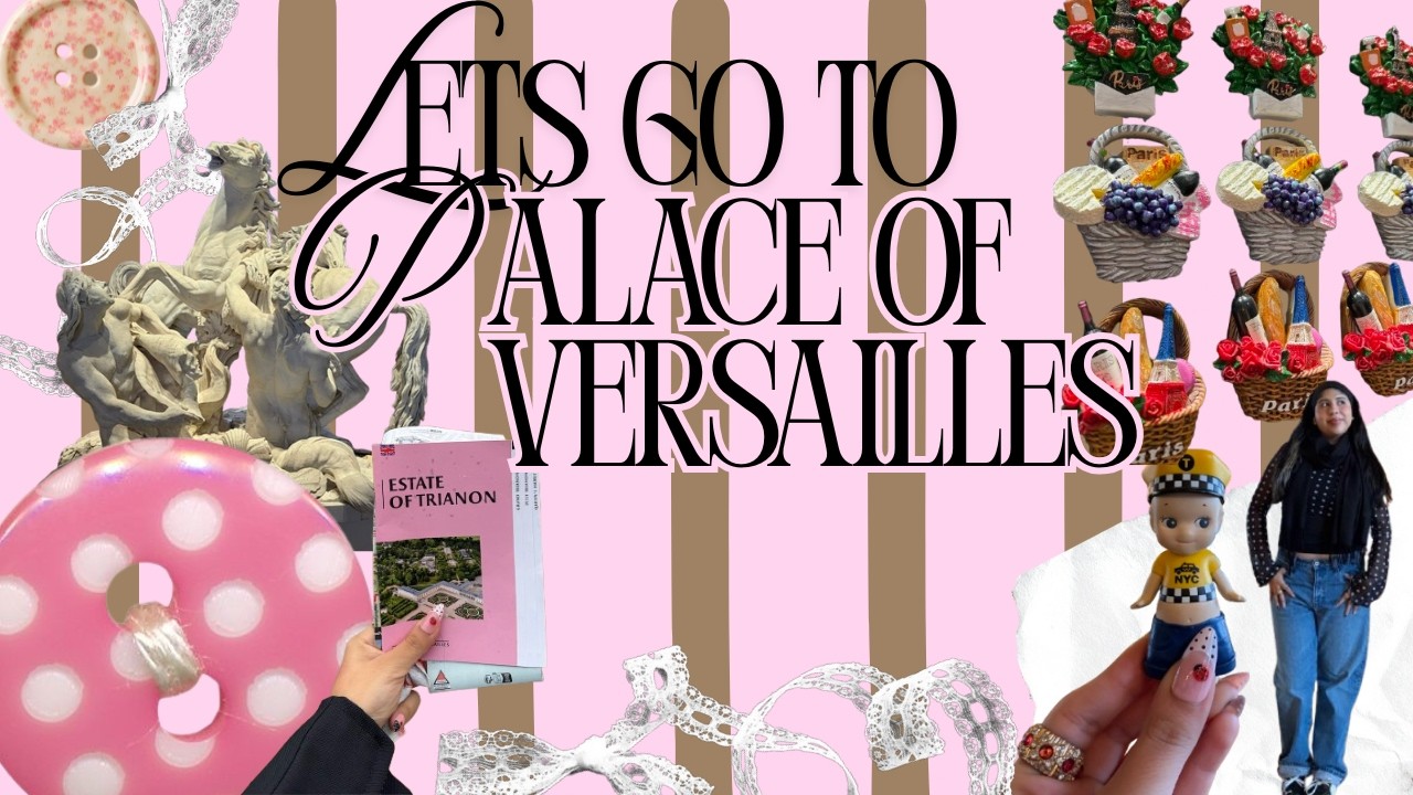 Palace of Versailles  🇫🇷 🗼💋 | Travel Vlog