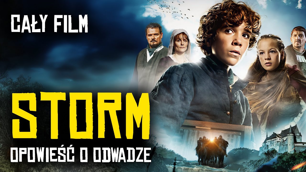 STORM. OPOWIEŚĆ O ODWADZE [2017] [Cały Film Po Polsku] [Historyczny / Przygodowy] [Polski Lektor]