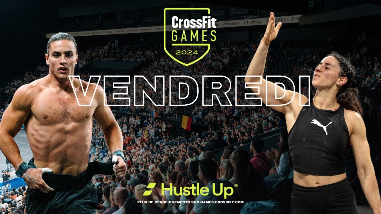 Vendredi : Jour 2 - PARTIE 1 - Individuels et Equipes — 2024 CrossFit Games