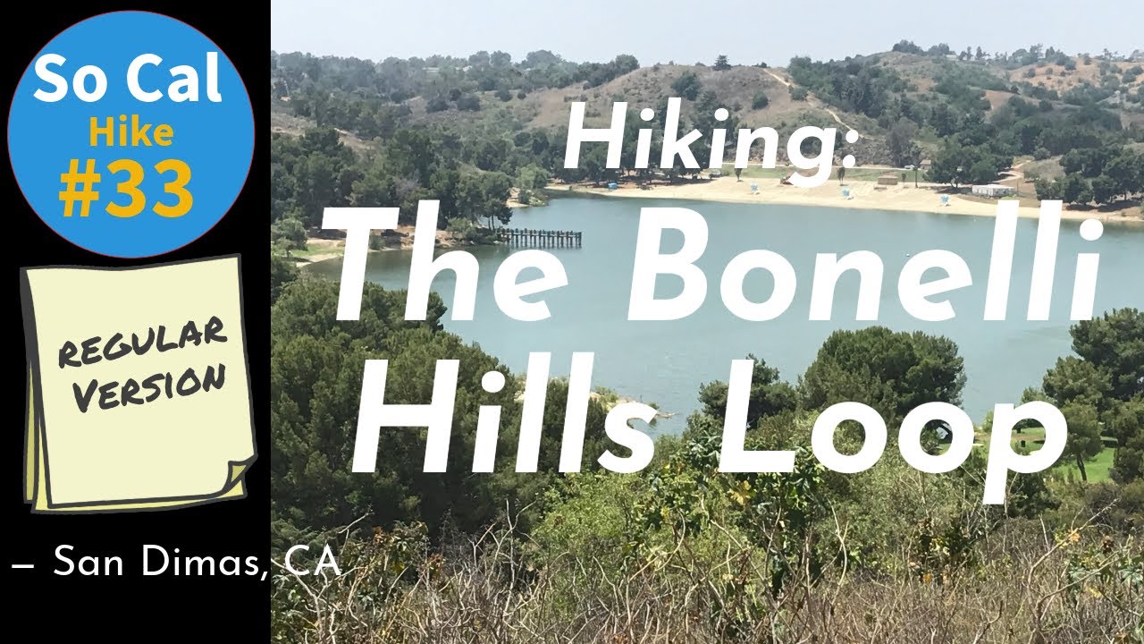 Hike #33: The Bonelli Hills Loop, Bonelli Regionial Park, San Dimas, CA (Regular Version)