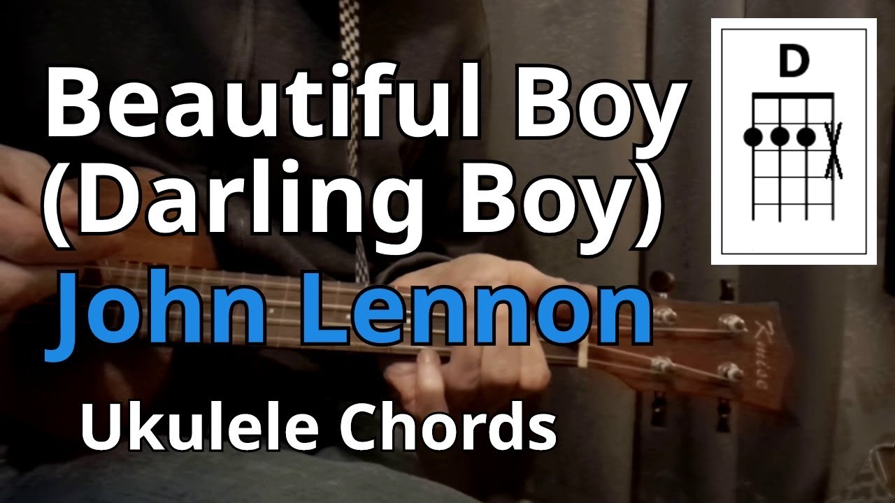 Beautiful Boy (Darling Boy) - John Lennon (Ukulele Chords)