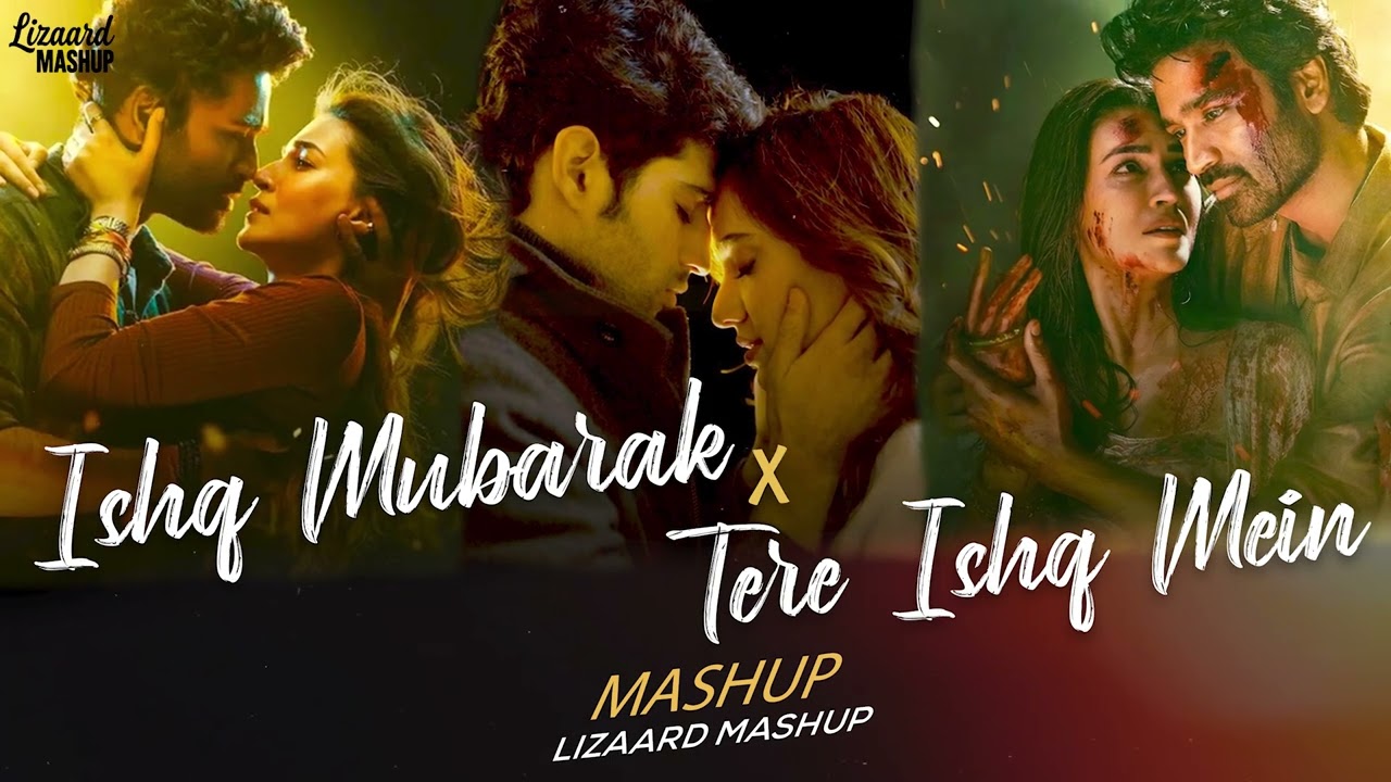 Ishq Mubarak X Tere Ishq Mein | Lizaard MASHUP | Arijit Singh | Soulful Bollywood Love Mix 2026 ❤️🔥