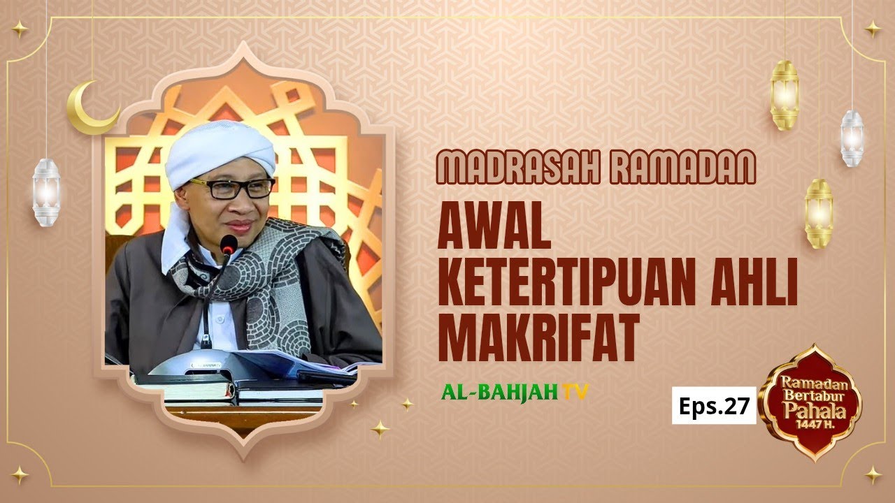 Madrasah Ramadan | Buya Yahya | 27 Ramadan 1447 H / 17 Maret 2026 M