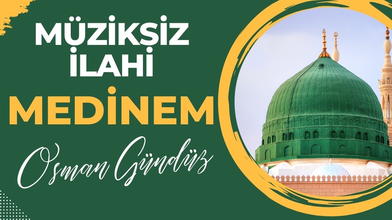 Medinem - Osman Gündüz - Müziksiz İlahi #müziksizilahiler #engüzelilahiler