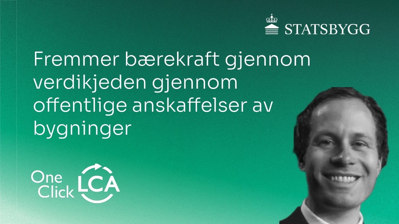 Fremmer bærekraft i verdikjeden gjennom offentlige bygganskaffelser – Lars Petter Bingh, Statsbygg
