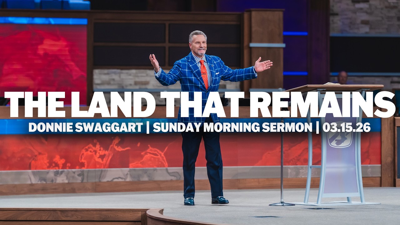 The Land That Remains | Donnie Swaggart | Sunday Morning Sermon