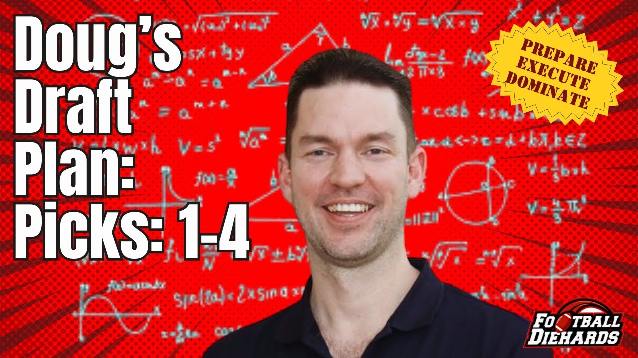 How to Win Your Draft: Doug's Draft Plan - Picks 1-4