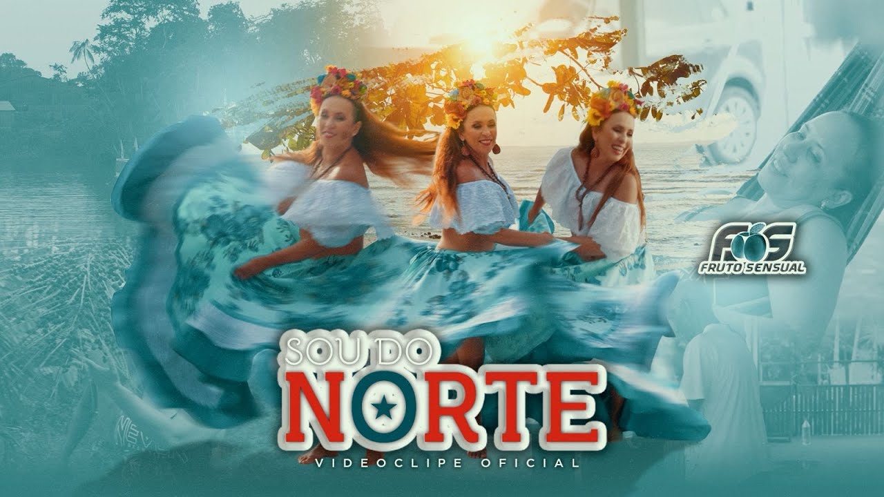 Fruto Sensual - Sou do Norte (Clipe Oficial)
