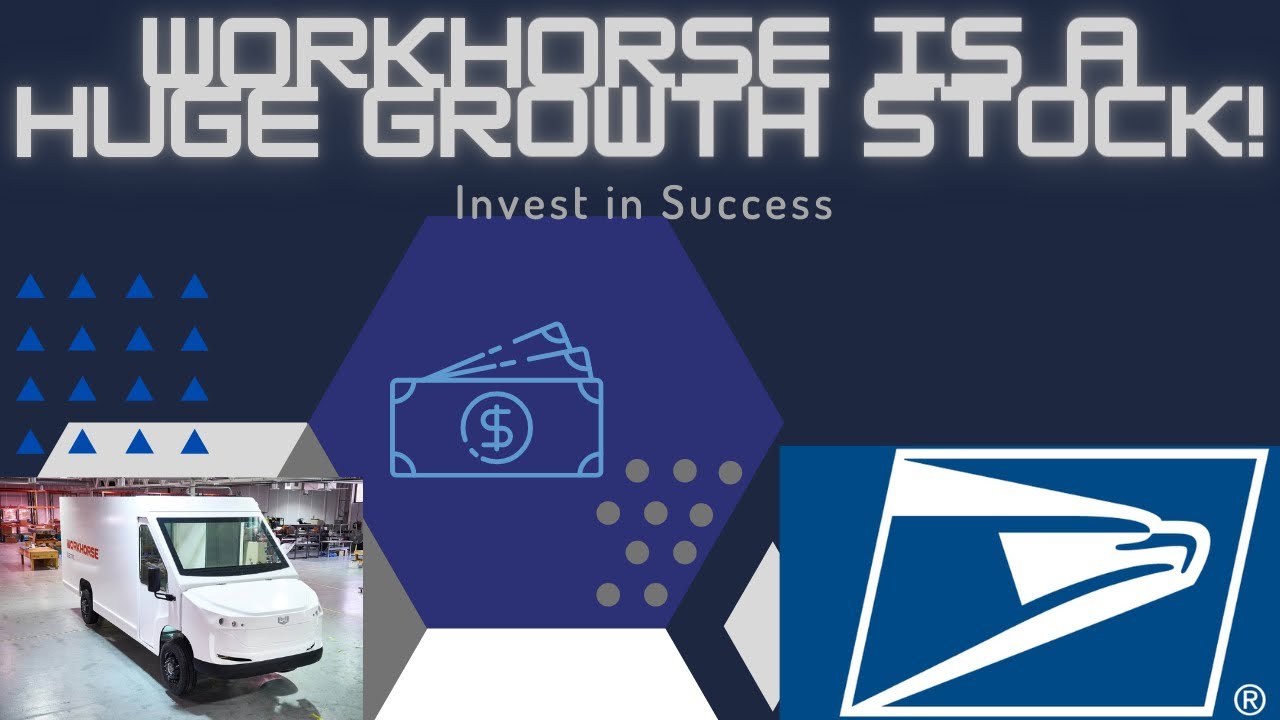 WORKHORSE STOCK CONTINUES TO GROW-WHY YOU SHOULD INVEST!