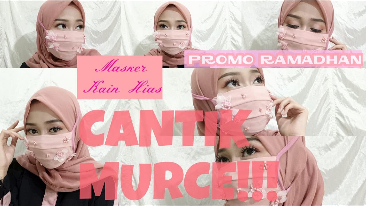 Masker Kain Hias CANTIK, KEKINIAN, DAN TERJANGKAU BANGETTT!!!