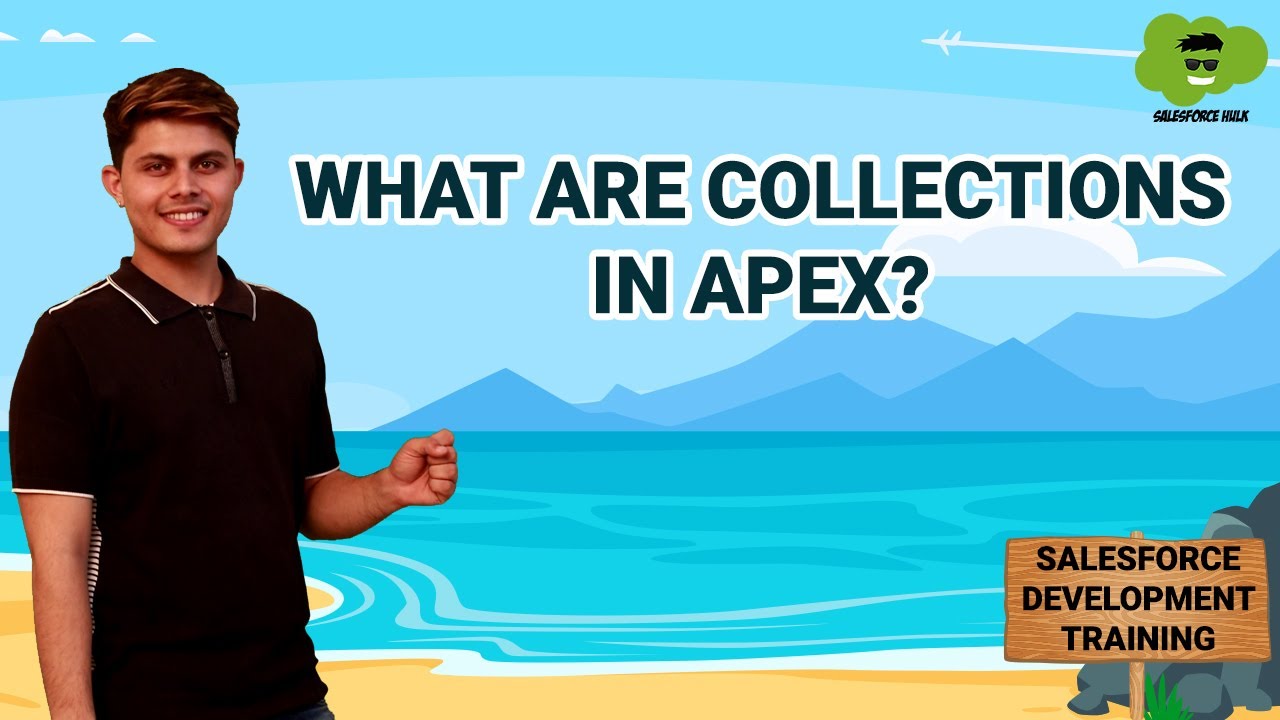 What are Collections in Apex? | Salesforce Development Course