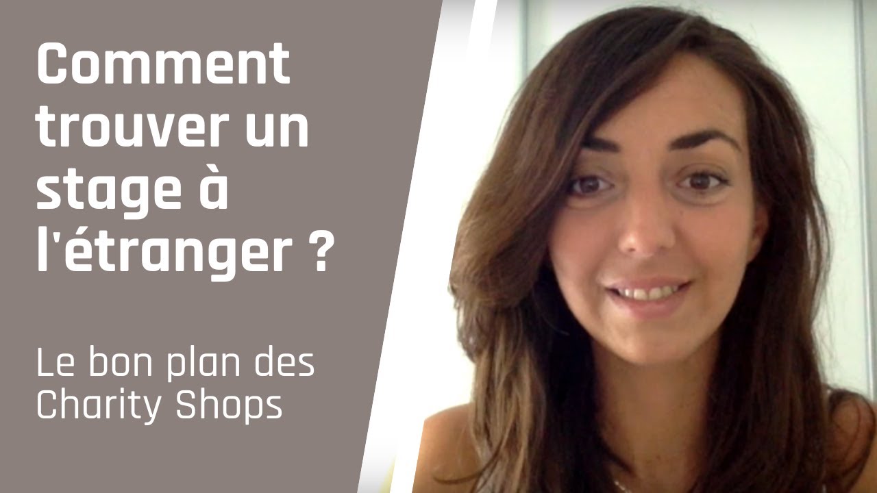 Comment trouver son stage à l'étranger : Avez-vous pensé aux Charity Shops à Londres ?