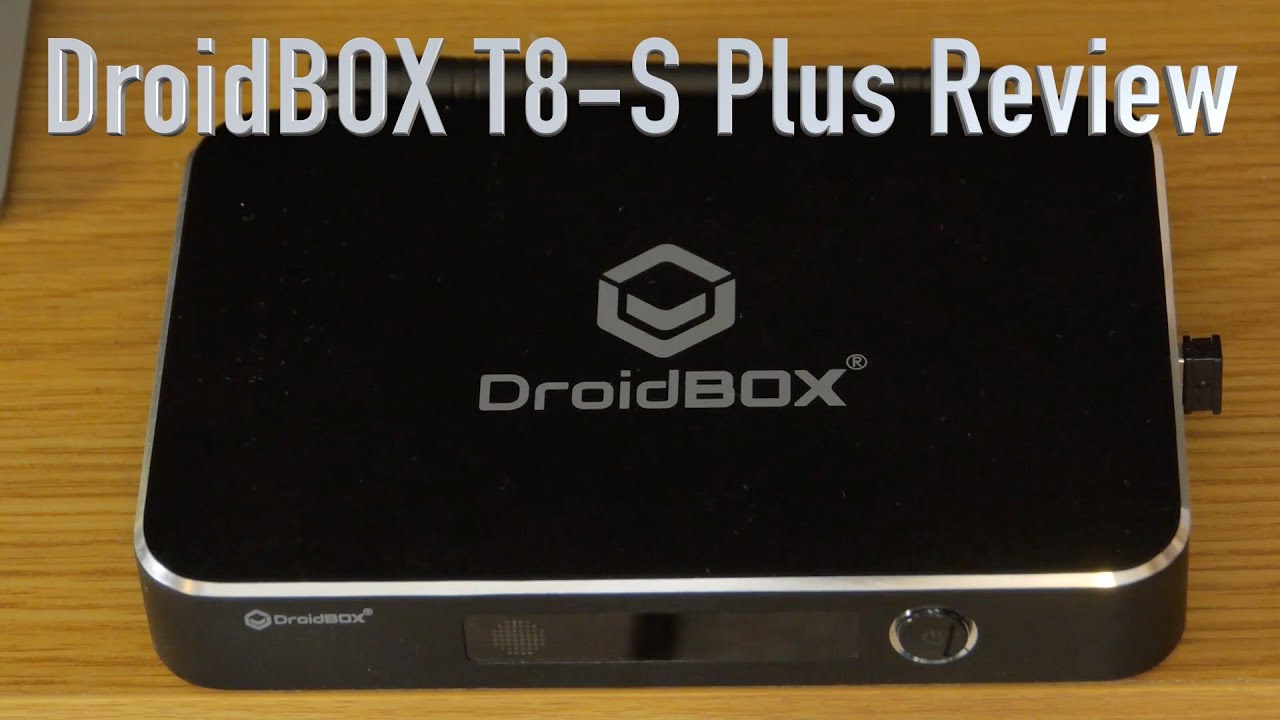 DroidBOX T8-S Plus Android Media Box Review