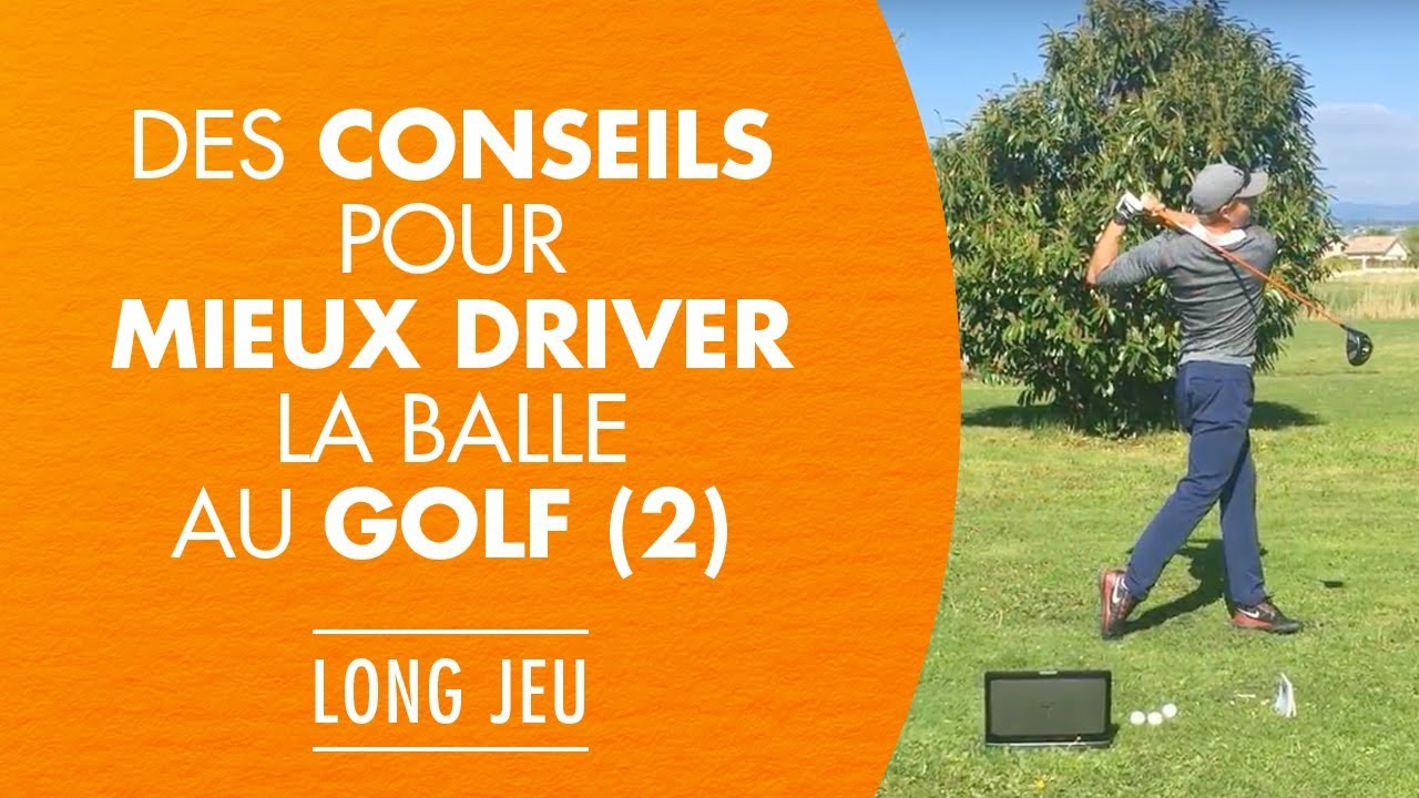 Des conseils pour mieux driver au golf. Cours de golf swing driver.