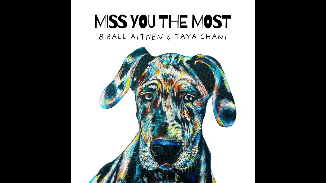 8 Ball Aitken & Taya Chani - Miss You The Most