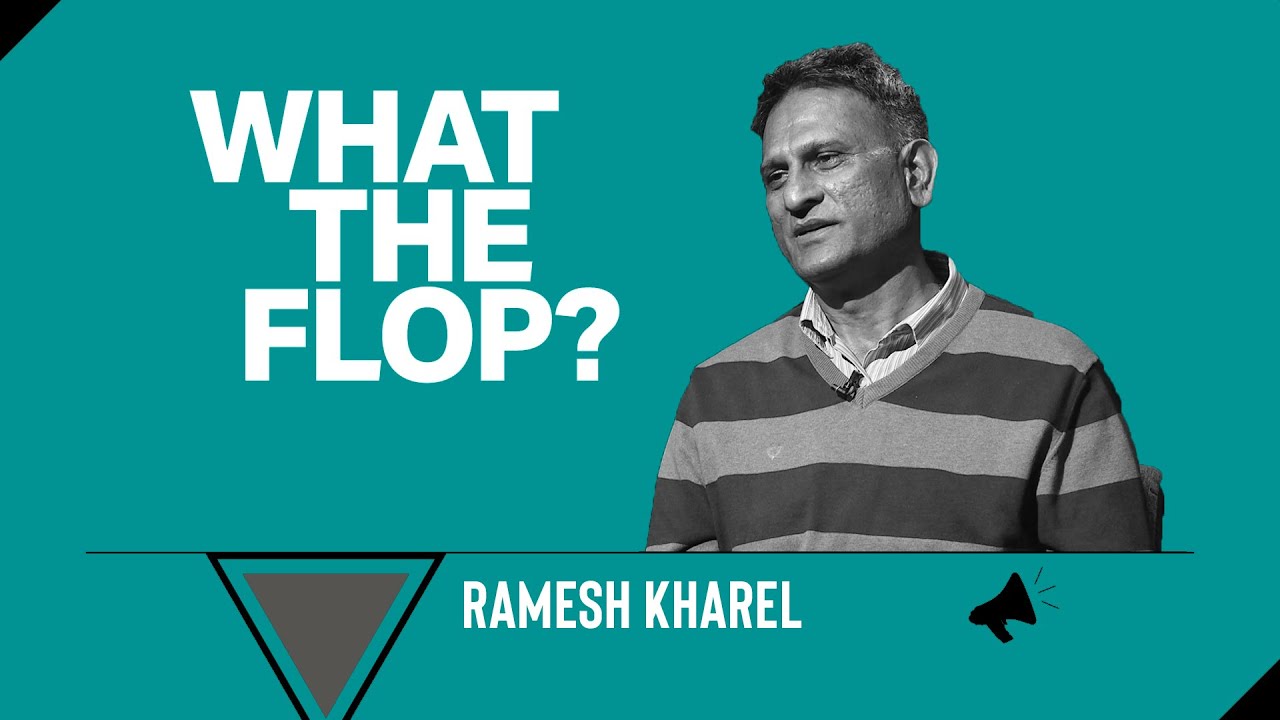 Ramesh Kharel | Former DIG, Nepal Police | What The Flop: Pandemic Airing | 19 November 2020