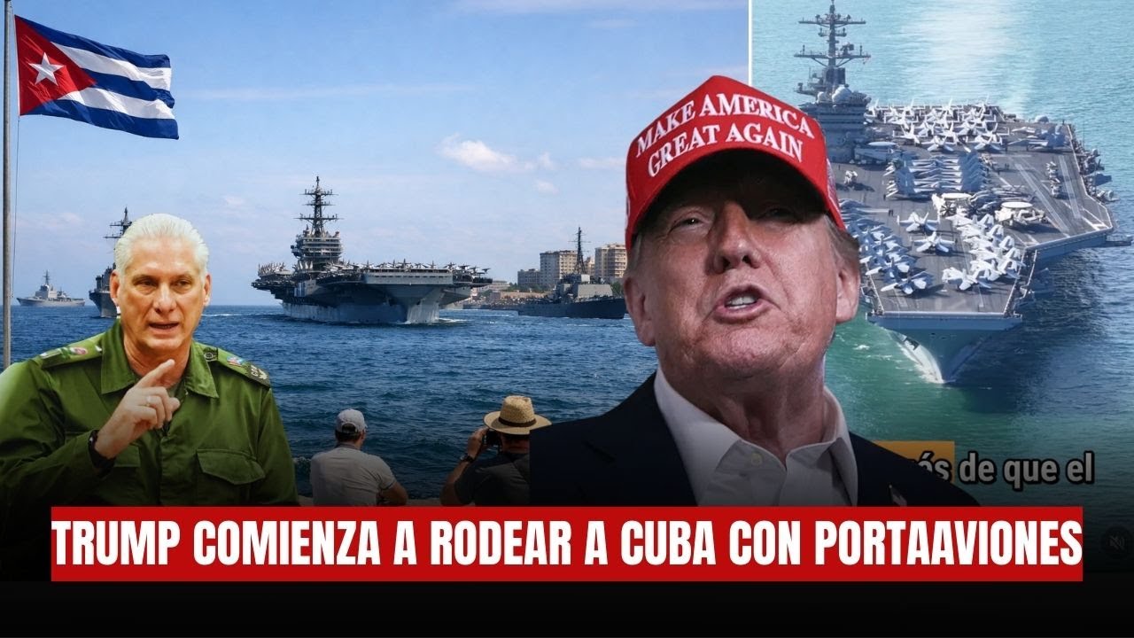 COMANDANTE EXVETERANO DE LA MARINA:  TRUMP COMIENZA A RODEAR A CUBA CON PORTAAVIONES