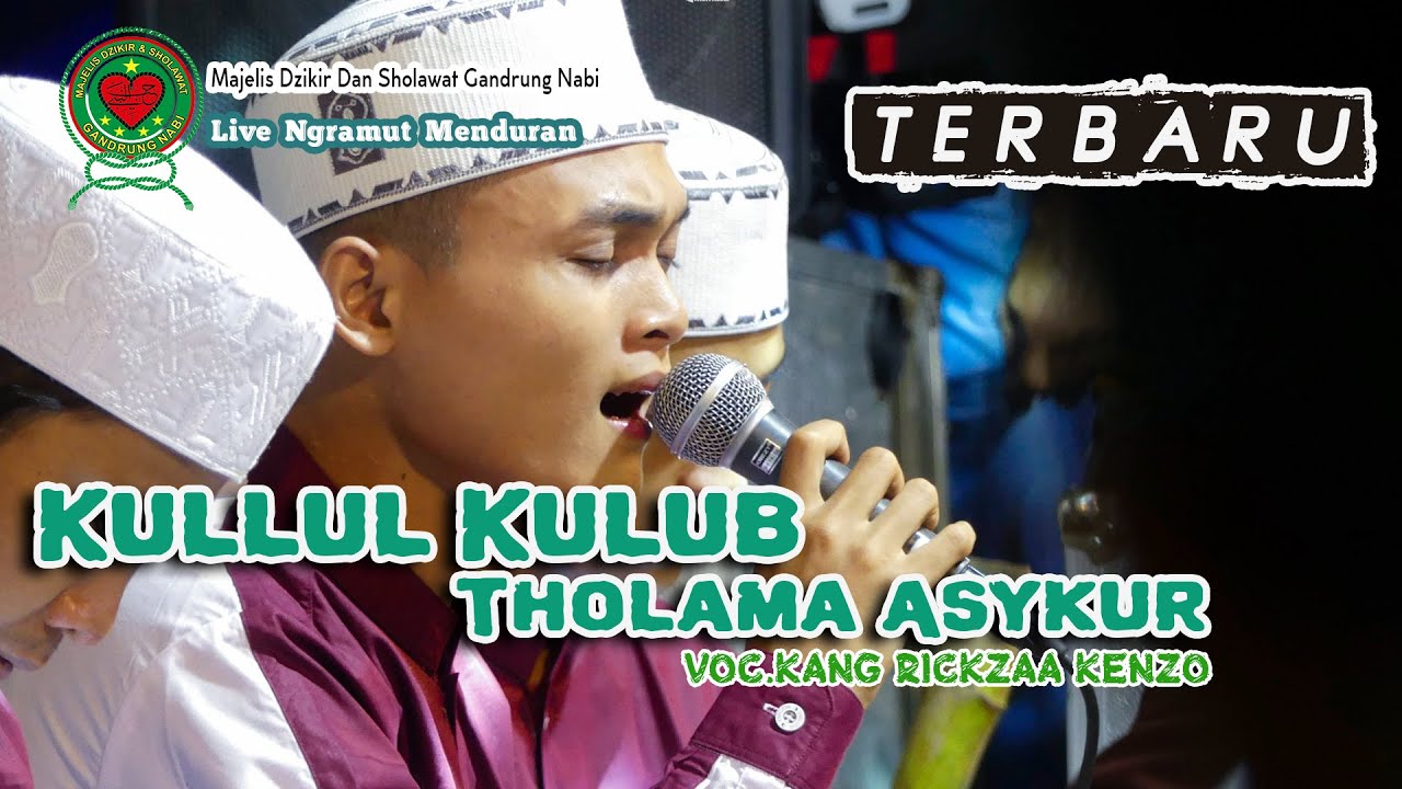 Kang Rickzaa HEBOH...!! Kullul Kulub + Tholama Asykur II Ngramut Menduran Bersholawat