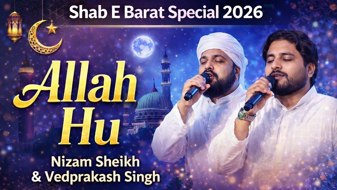 Allah Hu Sufi Kalam | Shab E Barat 2026 | Nizam Sheikh & Vedprakash Singh | Live Performance