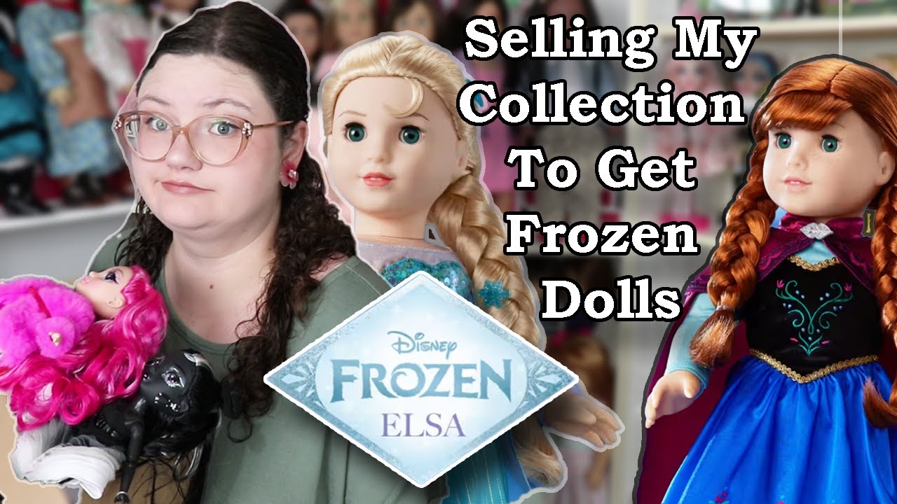 Selling (Some) of My Collection to Get American Girl Elsa and Anna Dolls + Chatting and Updates
