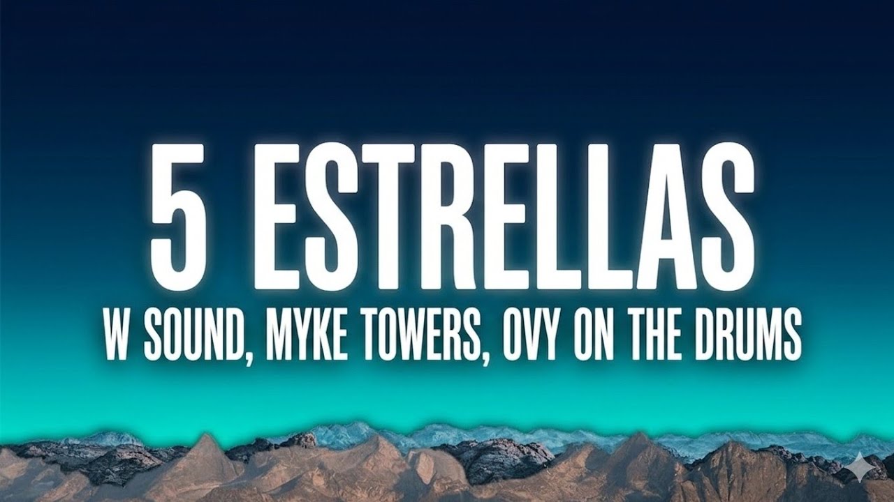 W Sound 23 &ldquo;5 Estrellas&rdquo; - Myke Towers, Westcol, Ovy On The Drums (Letra/Lyrics)