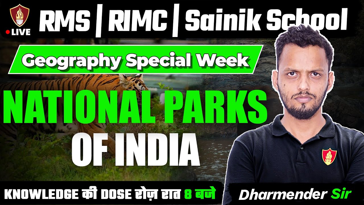National Parks Of India | Sainik School | RMS Geography | AISSEE | RIMC | Dharmendra Sir