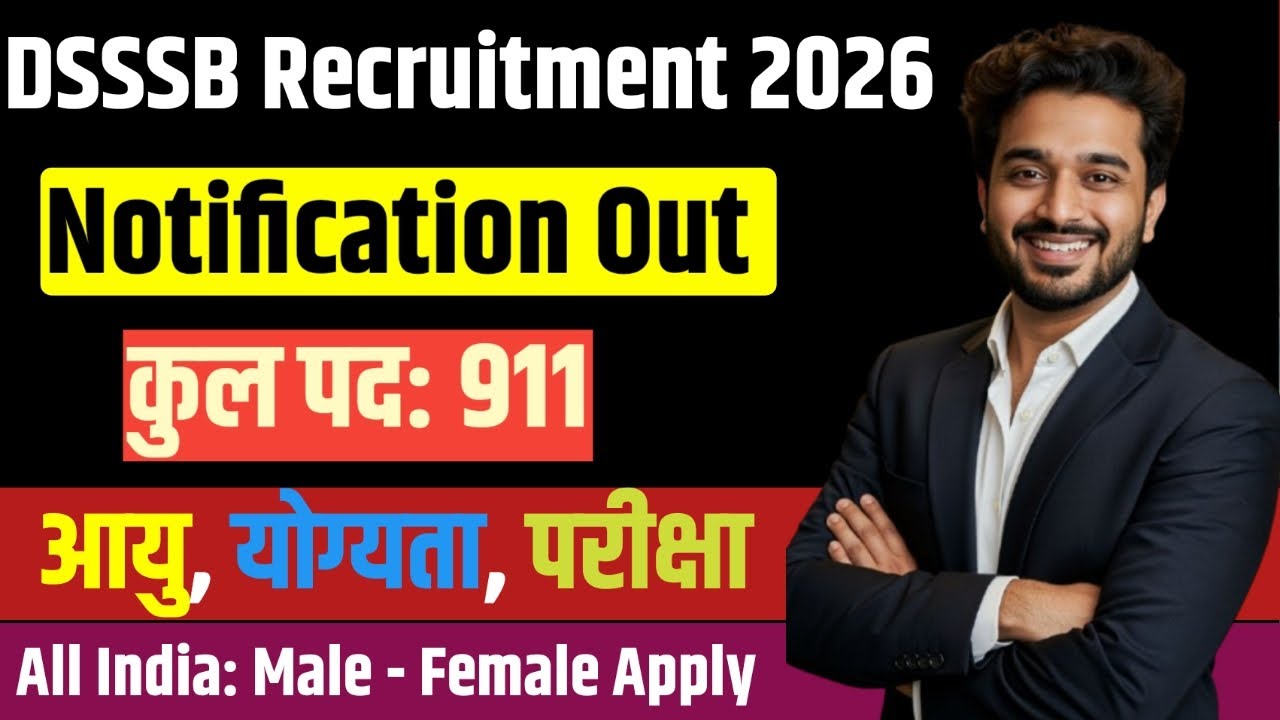 DSSSB JE 2026 | 900+ Vacancy | Exam Pattern Change | Syllabus & Selection Process, CutOff Details