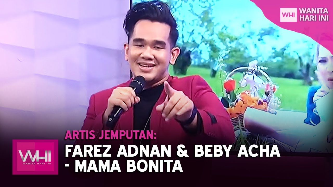 Artis Jemputan: Farez Adnan & Beby Acha - Mama Bonita | WHI (8 Ogos 2022)