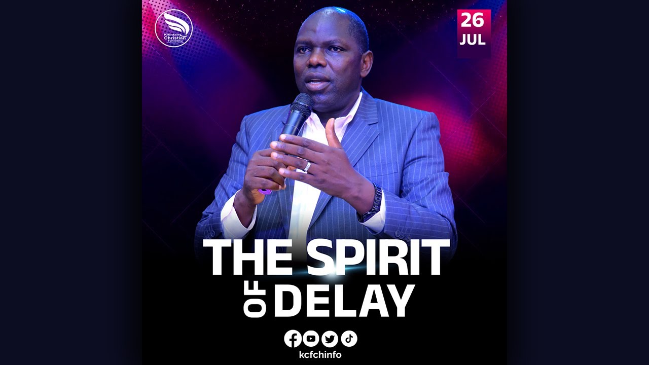 THE SPIRIT OF DELAY || PR. KAMYA EMMANUEL | 26TH JULY 2024