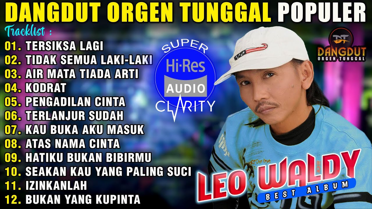 LEO WALDY ALBUM DANGDUT ORGEN TUNGGAL - AUDIO CLARITY | DANGDUT POPULER TERBARU