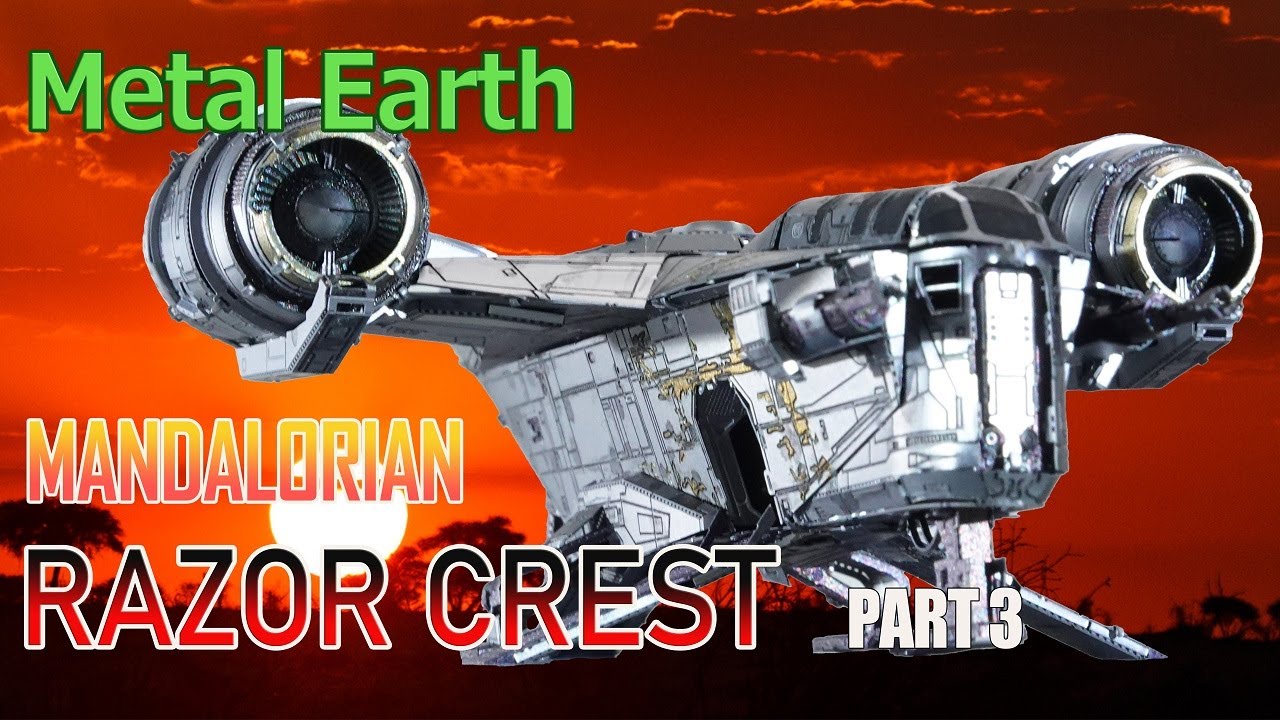 Metal Earth STAR WARS  MANDALORIAN レイザークレスト紹介 PART3 / RAZOR CREST STEEL MODEL KIT