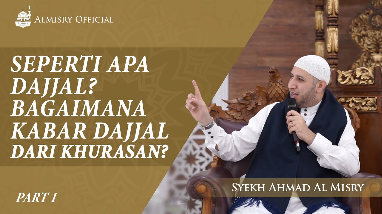 Kabar Dajjal dari Khurasan - Part 1