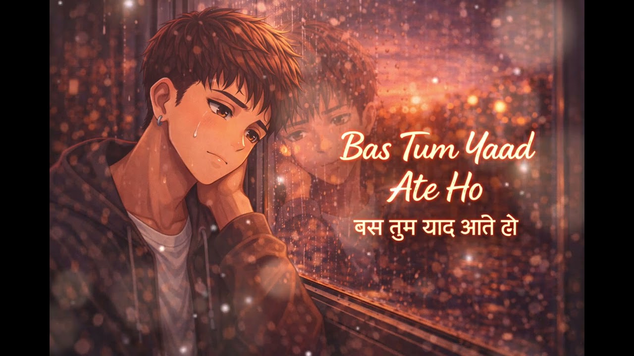 Bas Tum Yaad Aate Ho 💔 | Sad Romantic Song 2026 | Heart Touching Hindi Song 