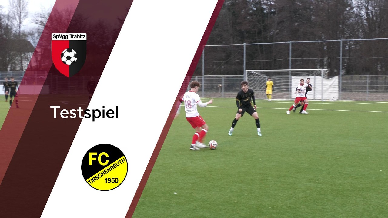 SpVgg Trabitz - FC Tirschenreuth | Testspiel | Tore & Highlights