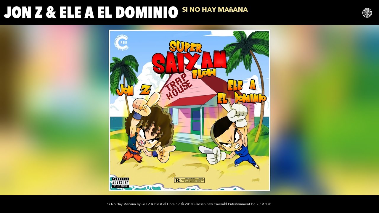 Jon Z & Ele A El Dominio - Si No Hay Mañana (Audio)