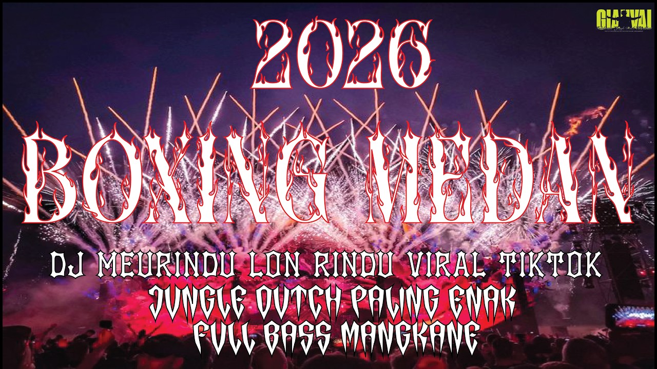 DJ MEURINDU LON RINDU VIRAL TIKTOK PALING ENAK TERBARU FULL BASS 2026 BOXING MEDAN PALING TINGGI !!