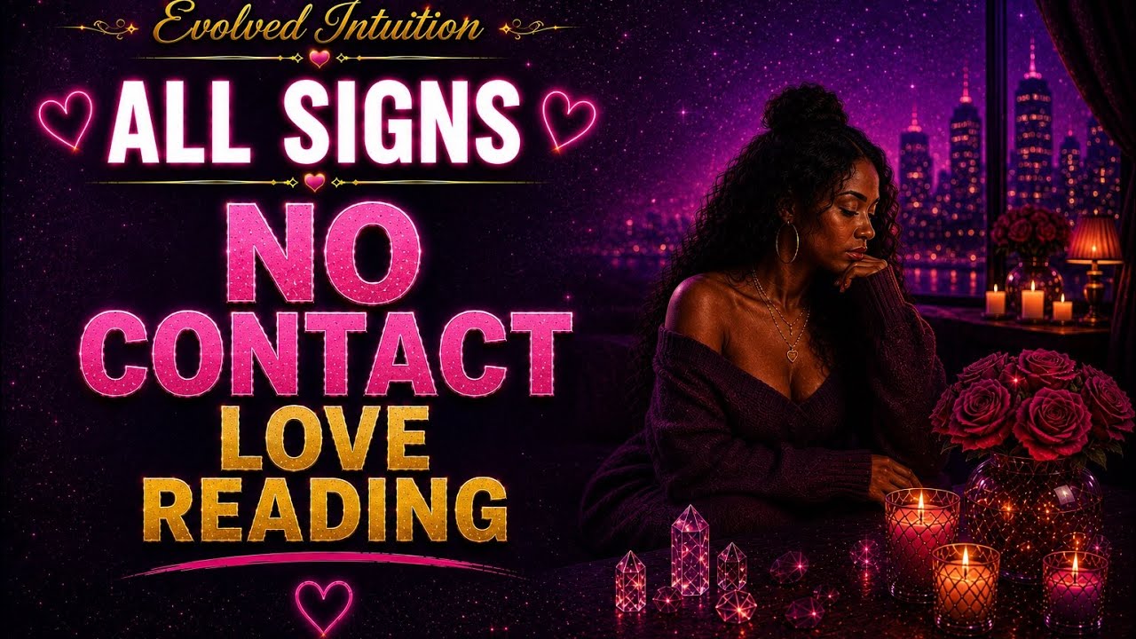 All Signs 💕 No Contact 📵 Feelings & Next Actions Love Reading ✨