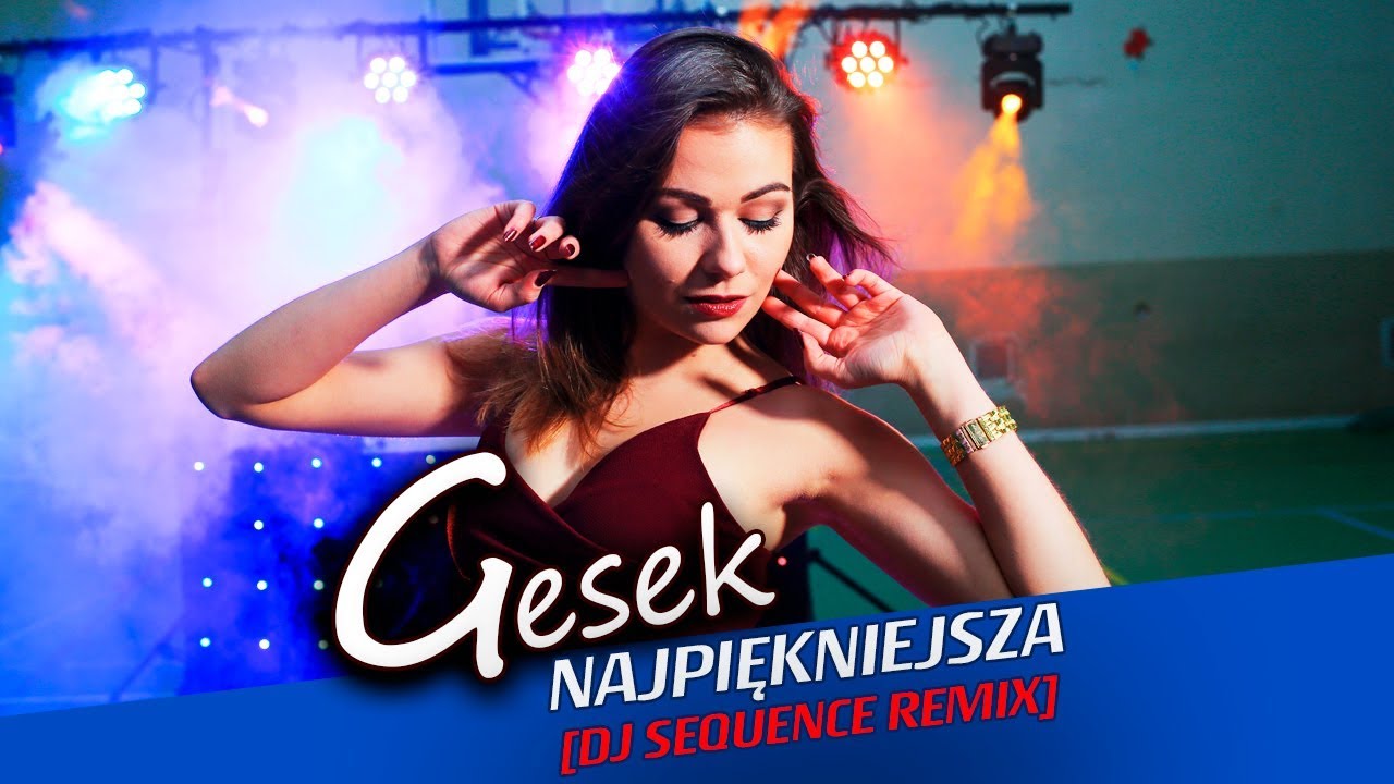 Gesek - Najpiękniejsza (DJ Sequence Remix)