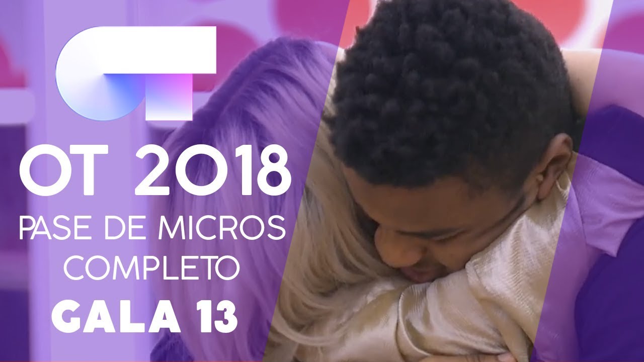 PRIMER PASE DE MICROS (COMPLETO) | Gala 13 | OT 2018