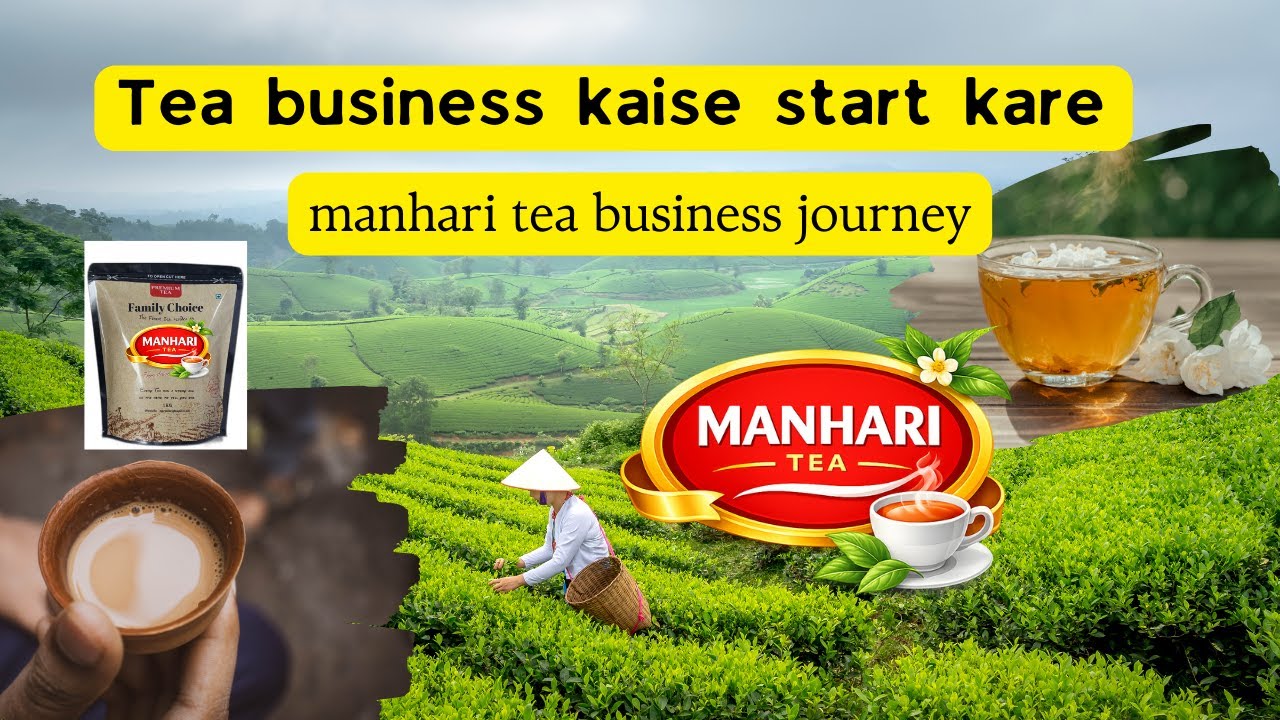 Manhari tea my business journey | Tea business kaise start kare | Local market mein tea brand kaise