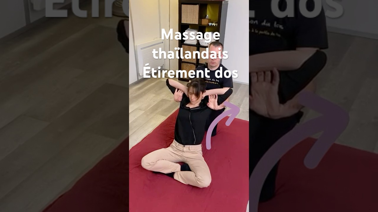 Etirement du dos en massage tha&iuml;landais  #formationmassage  #massagethailandais #ecoledemassage